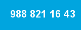 988 821 16 43